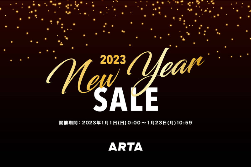 【終了いたしました】2023 ARTA NEW YEAR SALE!!