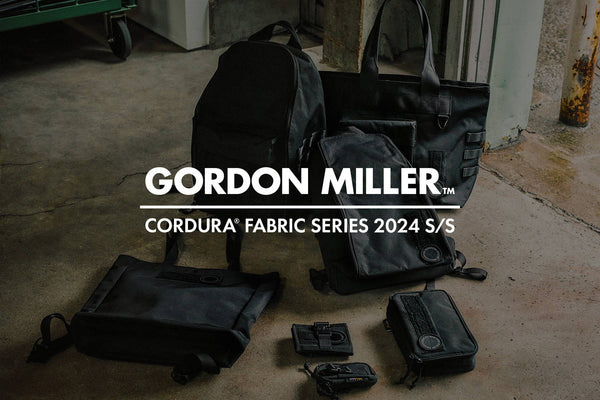 GORDON MILLER 2024 S/S コーデュラファブリック バッグ＆小物コレクション