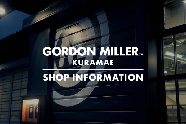 GORDON MILLER KURAMAE / SHOP INFORMATION-年末年始休業日のご案内
